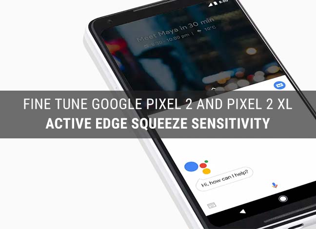 How to Change Active Edge Squeeze Sensitivity on Google Pixel 2 and XL ...