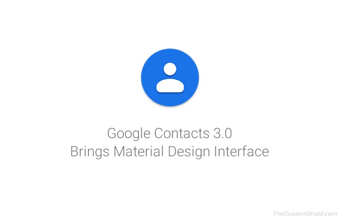 Download Google Contacts 3.0 with Material Design Theme (APK) | The ...