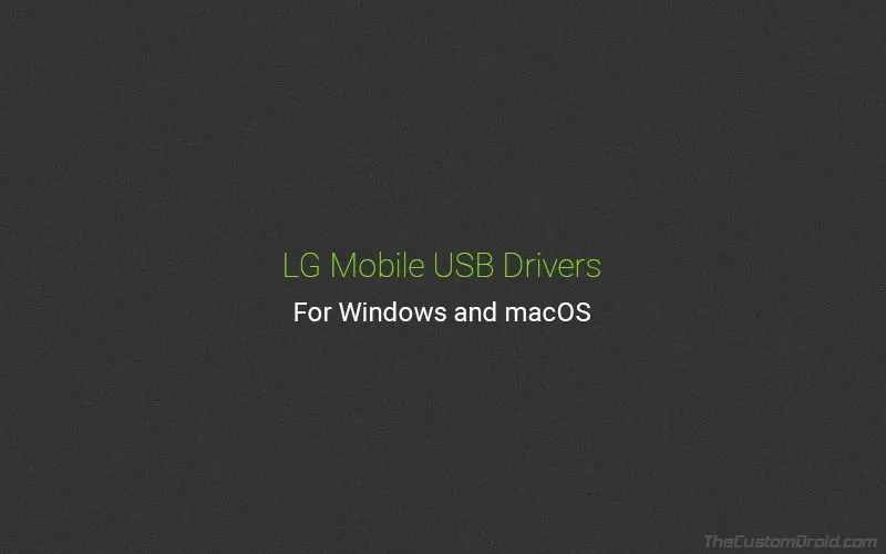 Download LG USB Driver for Mobile Phones