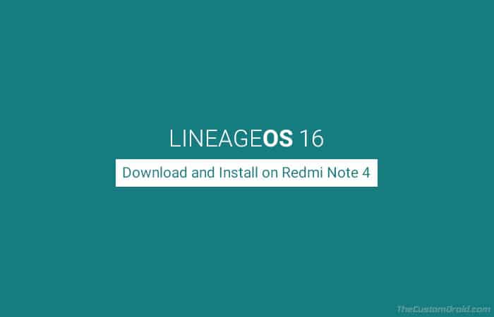 Download and Install Android Pie-based LineageOS 16.0 on Redmi Note 4 ...