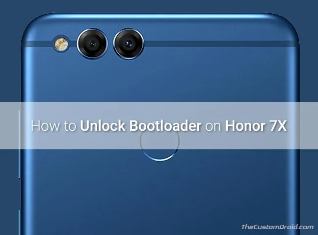How to Unlock Bootloader on Honor 7X