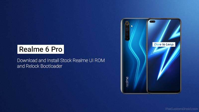Download Realme 6 Pro Stock ROM, Install it, & Relock Bootloader (Guide ...