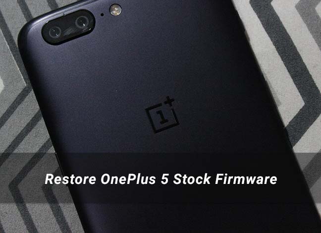 How to Restore OnePlus 5 Stock Firmware | The Custom Droid