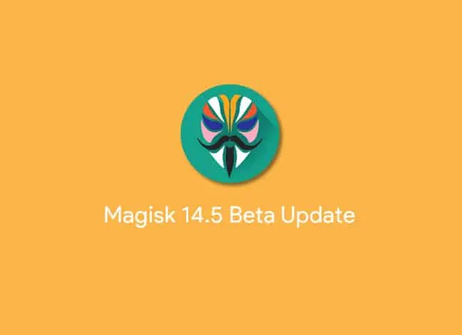 Root Android using Magisk 14.5 Beta Update