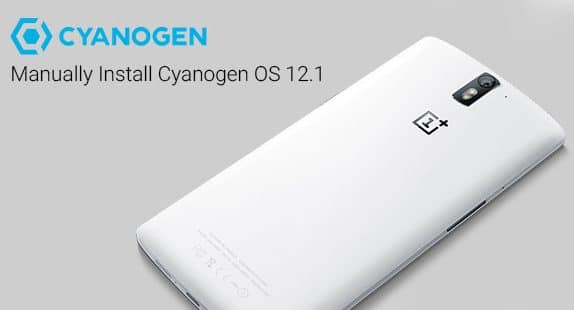 Manually Install Cyanogen OS 12.1 OTA on OnePlus One