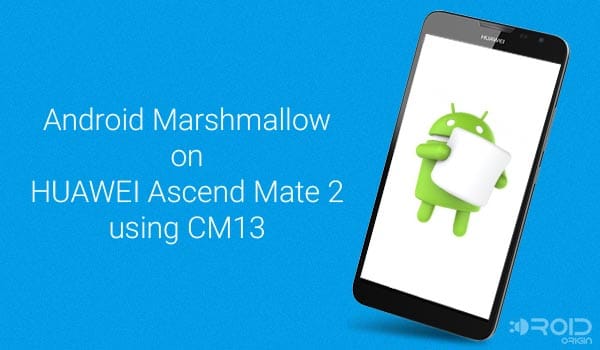 Marshmallow на Ascend Mate 2
