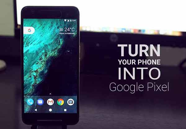How to turn your phone into a Google Pixel