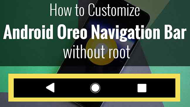 How to Customize Android Oreo Navigation Bar without root