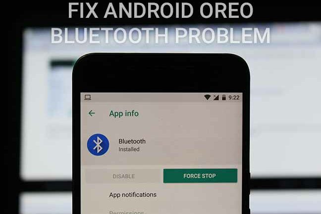 How to Fix Android Oreo Bluetooth Issue
