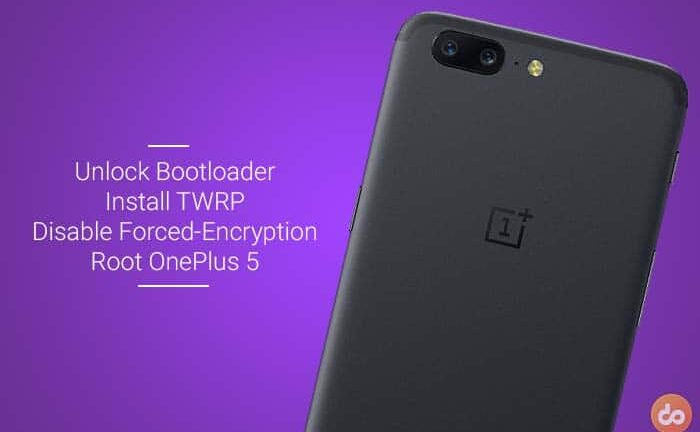 Unlock Bootloader, Install TWRP, Disable Encryption, and Root OnePlus 5