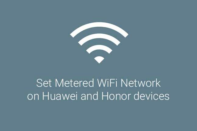 How to Set Metered WiFi Network on Huawei devices
