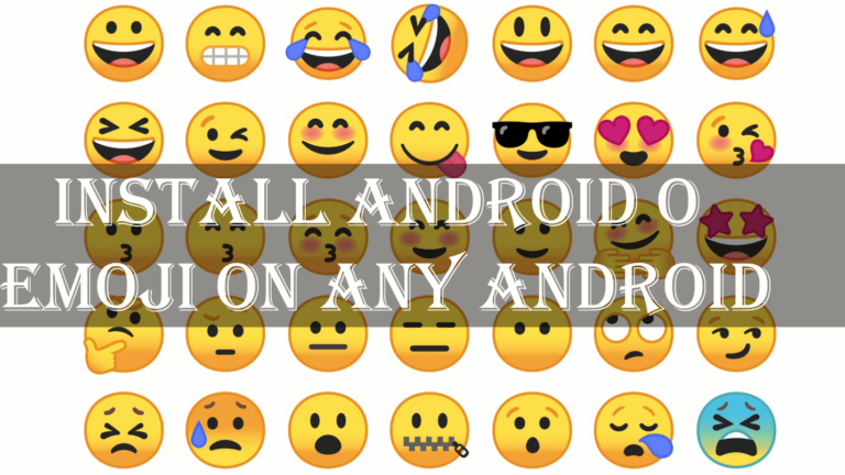 Install Android O Emoji on Any Android 5.0+ Devices