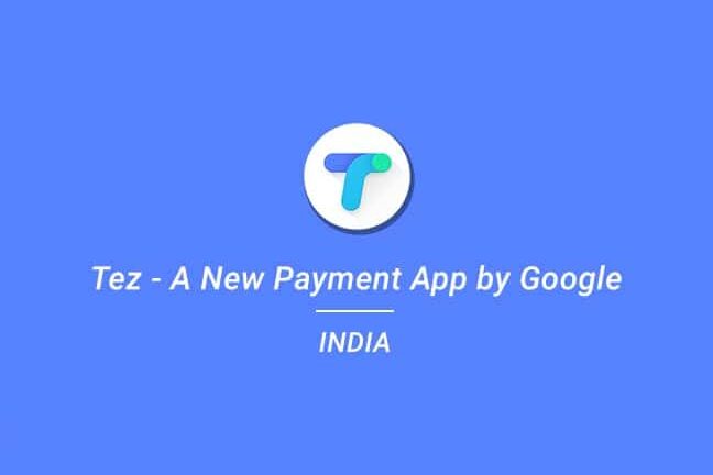 Google Tez Payments App – All You Need to Know