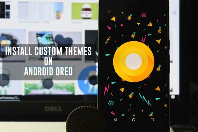 How to Install Custom Themes on Android Oreo without Root