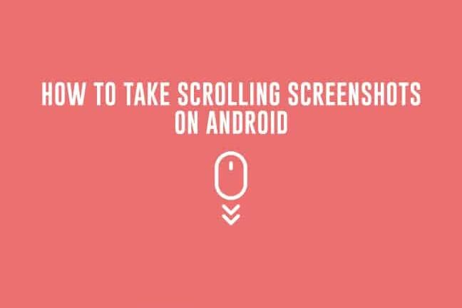 How to Take Scrolling Screenshots on Any Android