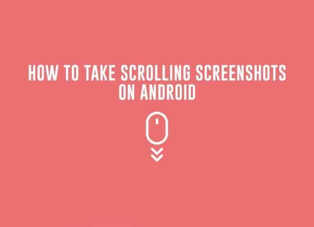 How to Take Scrolling Screenshots on Android