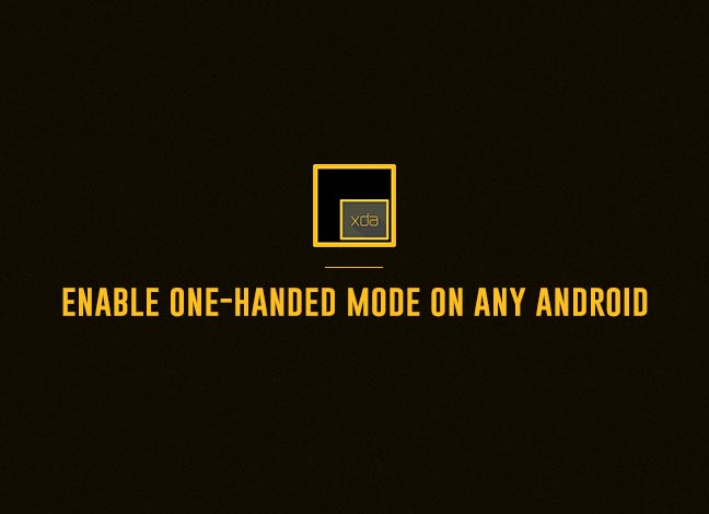 Get One-Handed Mode on Any Android