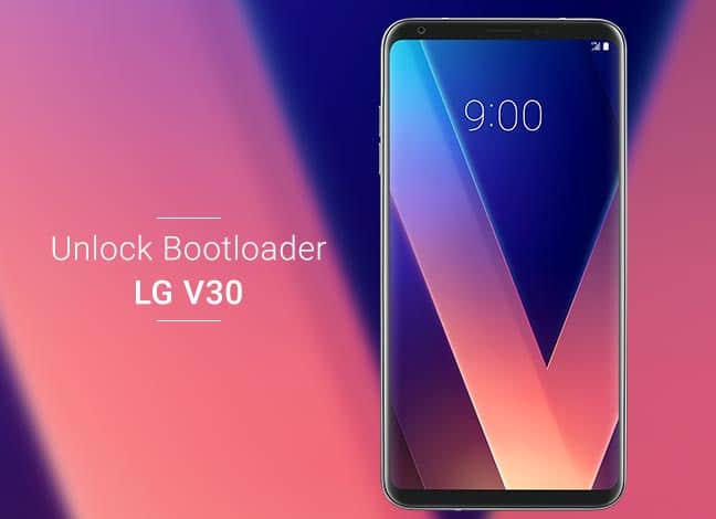 How to Unlock Bootloader on LG V30 (H930 /H930G)