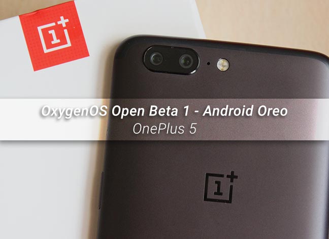 Install OnePlus 5 Open Beta 1 Update (Android Oreo)