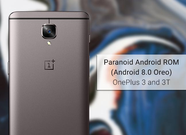 Install Oreo-based Paranoid Android on OnePlus 3/3T