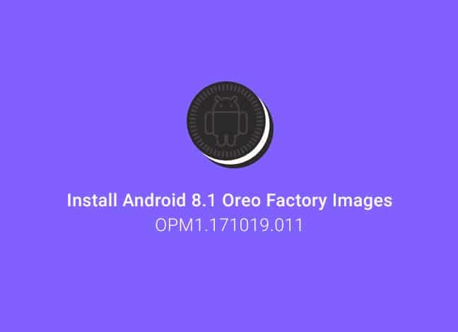 Установите Android 8.1 Oreo на устройства Pixel и Nexus