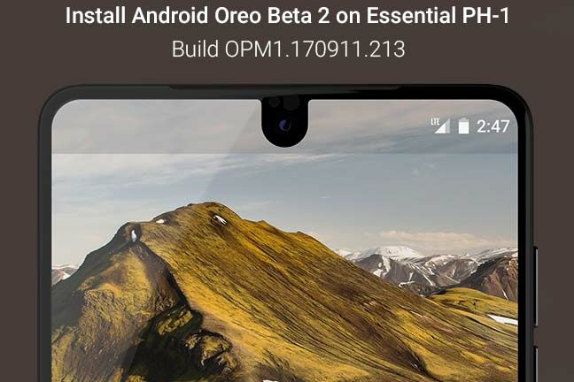 Install Android Oreo Beta 2 on Essential Phone (OPM1.170911.213)