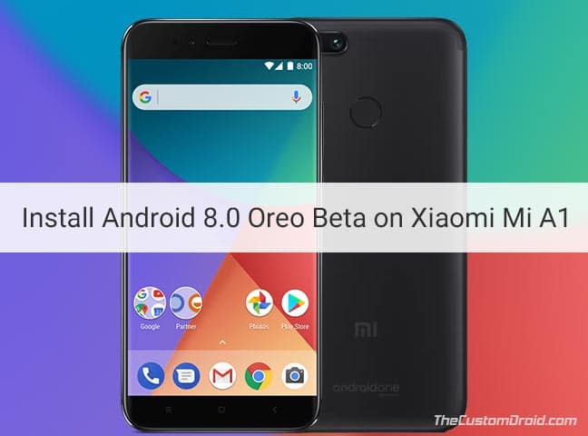Install Android 8.0 Oreo Beta on Xiaomi Mi A1