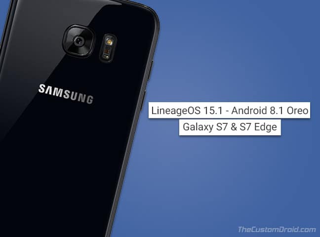 Install LineageOS 15.1 on Galaxy S7 and S7 Edge