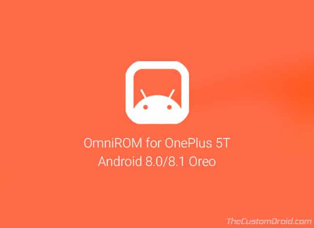 Install OmniROM on OnePlus 5T