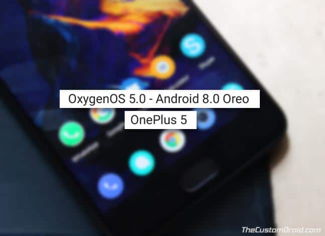 Install OnePlus 5 OxygenOS 5.0 Update