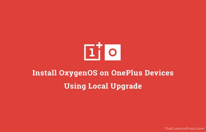 Установите OxygenOS на устройства OnePlus с помощью локального обновления