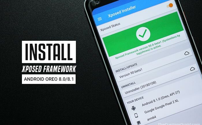 How to Install Xposed Framework on Android Oreo 8.0 and 8.1