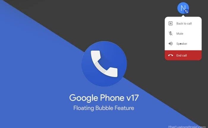 [Download] Google Phone v17 Adds Support for In-Call Floating Bubble