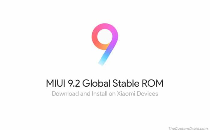 Download MIUI 9.2 Global Stable ROM for Xiaomi Devices