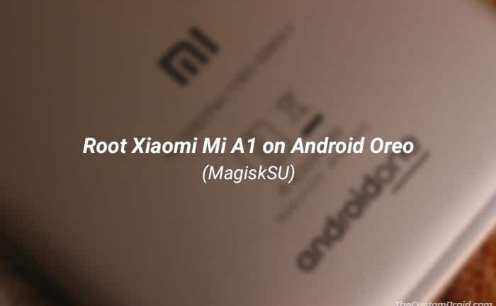 How to Root Xiaomi Mi A1 on Android Oreo (MagiskSU)