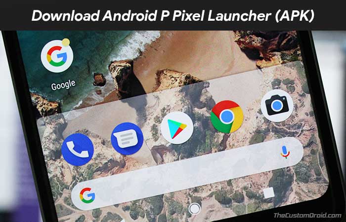 Загрузить Android P Pixel Launcher APK