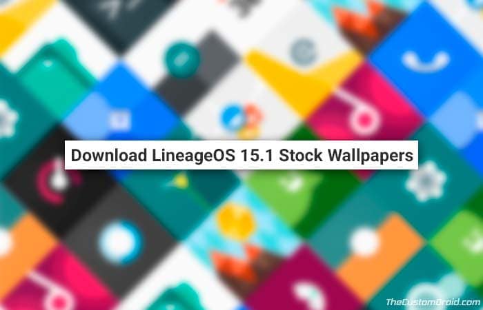Download LineageOS 15.1 Stock Wallpapers