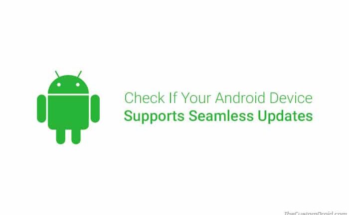 How to Check Seamless Updates Support on Android Devices