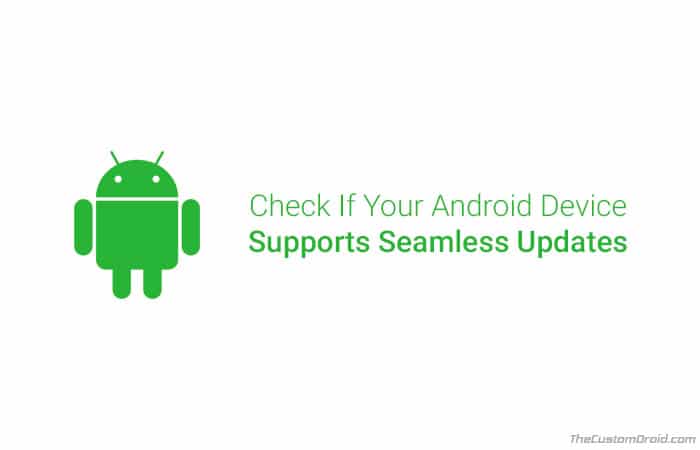 How to Check Seamless Updates Support on Android