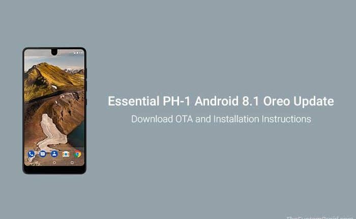 Install Essential Phone Android 8.1 Oreo Update (OPM1.180104.092)