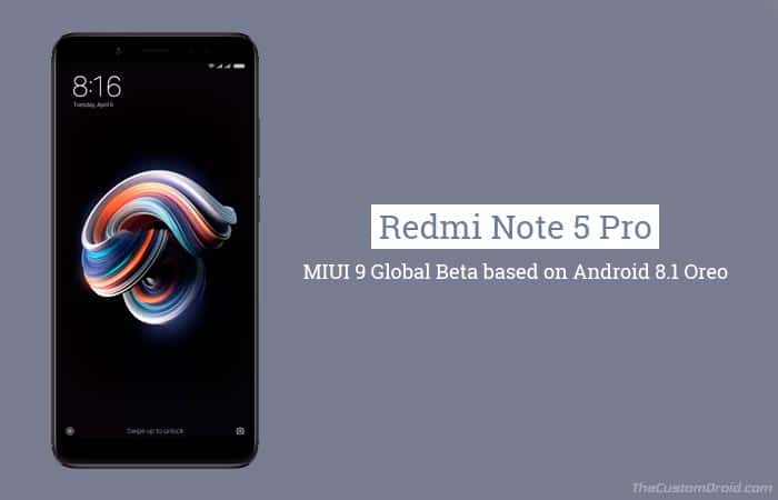 Install MIUI 9 Oreo Beta on Redmi Note 5 Pro