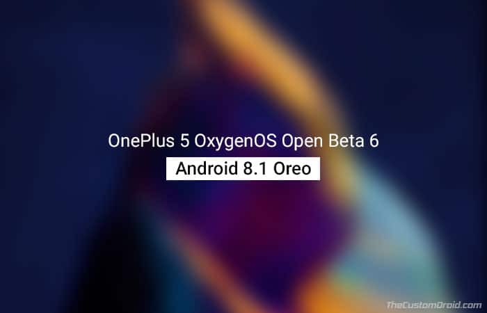 Install OnePlus 5 OxygenOS Open Beta 6 Update