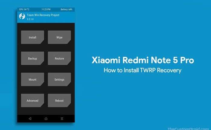 How to Install TWRP Recovery on Redmi Note 5 Pro [Whyred]