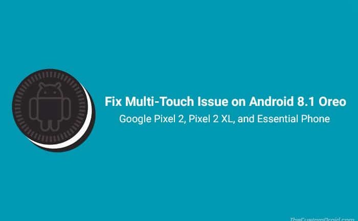 How to Fix Android 8.1 Oreo Multi-Touch Issue (Magisk Module)
