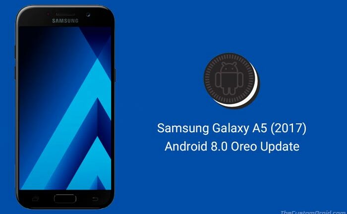 Galaxy A5 2017 Android 8.0 Oreo Update Rolling Out Now