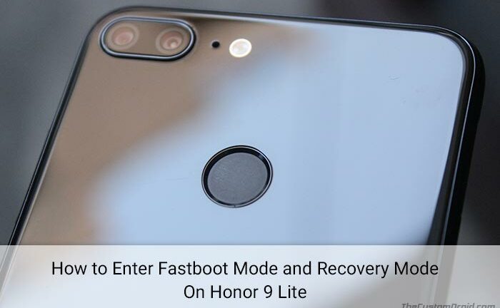 How to Boot Honor 9 Lite Fastboot Mode and Recovery Mode