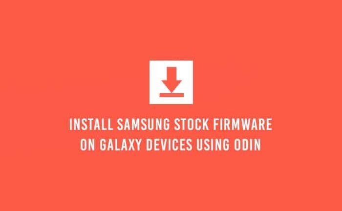 How to Install Samsung Stock Firmware using Odin (Detailed Guide)