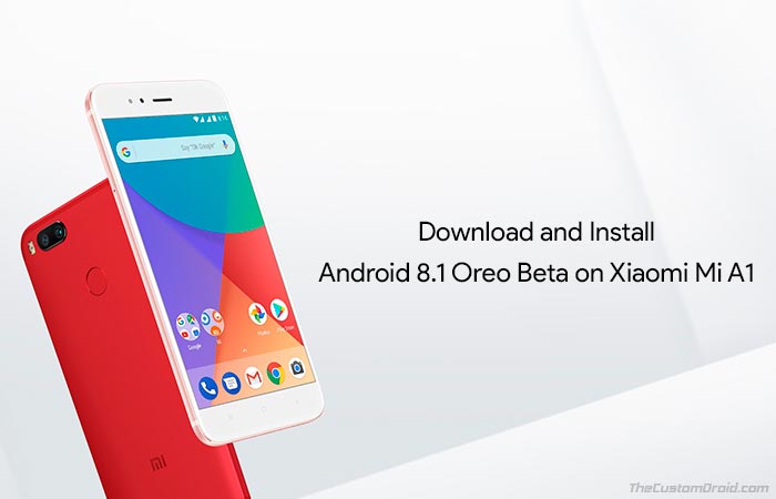 Как установить Android 8.1 Oreo Beta на Xiaomi Mi A1
