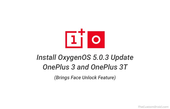 How to Install OxygenOS 5.0.3 Update on OnePlus 3/3T