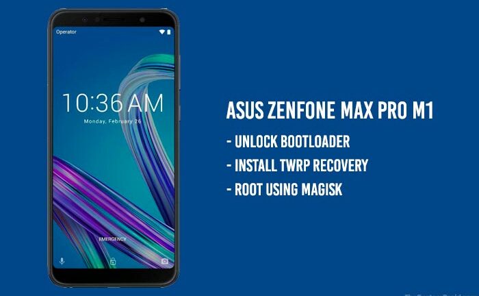 Unlock Bootloader, Install TWRP, and Root Asus Zenfone Max Pro M1